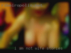 I am not here for phone wife stories sex.